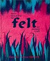 New Directions for Felt: An Ancient Craft