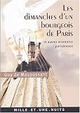 Les Dimanches d\'un bourgeois de Paris : Et autres aventures parisiennes