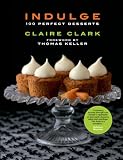 Indulge: 100 Perfect Desserts