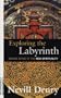 Exploring the Labyrinth: Making Sense of the New Spirituality