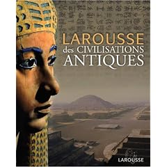Larousse des civilisations antiques