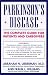 Parkinson's Disease: The Complete Guide for Patients and Caregivers
