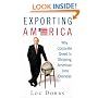 Exporting America: Why Corporate Greed Is Shipping American Jobs Overseas