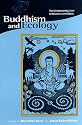 Buddhism and Ecology: The Interconnection of Dharma and Deeds (Religions of the World and Ecology)