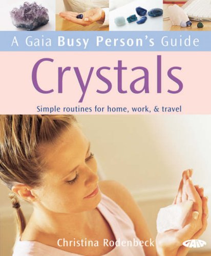 City Travel Guides Discounted  Books : Crystals: Simple Rountines for Home, Work and Travel (Busy Person's Guide)