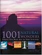 1001 Natural Wonders You Must See Before You Die