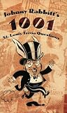 Johnny Rabbitt`s 1001 St. Louis Trivia Questions