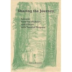 Sharing the Journey: Lessons from my Students and Clients with Tangled Tongues
