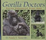 Gorilla Doctors:Saving Endangered Great Apes (Scientists in the Field Series)