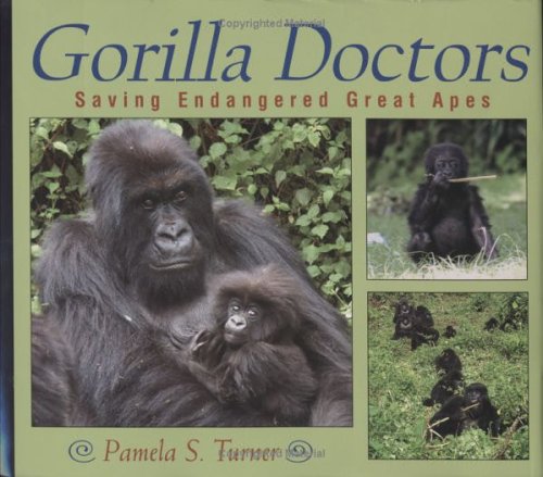 Gorilla Doctors:Saving Endangered Great Apes (Scientists in the Field)