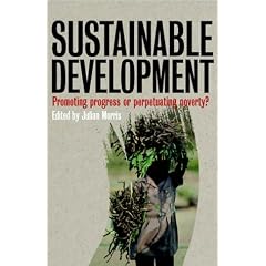 Sustainable Development: Promoting Progress or Perpetuating Poverty