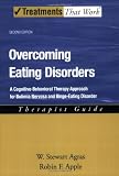 Overcoming Eating Disorders: A Cognitive-Behavioral Therapy Approach for Bulimia Nervosa and Binge-Eating Disorder Therapist Guide (Treatments That Work)