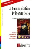 Revue Les éditions Démos  / La Communication événementielle : Réussir conférences, colloques, conventions