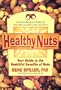 Healthy Nuts: Your Guide to the Healthful Benefits of Nuts