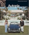 Autopia: Cars and Culture