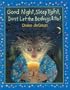 Good Night, Sleep Tight, Don't Let the Bedbugs Bite!