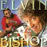 Review Elvin Bishop  / Ace in the Hole