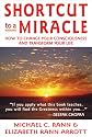 Shortcut to a Miracle: How to Change Your Consciousness and Transform Your Life