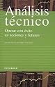 Analisis tecnico. Operar con exito en acciones y futuros (EMPRESA Y GESTION) (Empresa Y Gestion / Business and Management) (Spanish Edition)