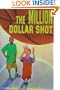 The Million Dollar Shot (Million Dollar Series)