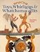 Book Whacky Toys, Whirligigs & Whatchamacallits