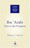 Ibn Arabi (Makers of the Muslim World)
