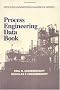 Process Engineering Data Book (Occupational Safety and Health Guide Series)