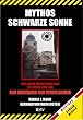 Mythos Schwarze Sonne. Karl Maria Wiligut/Weisthor. Der heilige Gral und das Geheimnis der Wewelsburg.