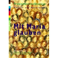 FrauenGottesDienste, Bd.4, Mit Maria glauben