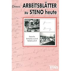 Steno heute, Arbeitsbl�tter: Deutsche Einheitskurzschrift. Verkehrsschrift