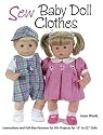 Sew Baby Doll Clothes: Instructions and Full-size Patterns for 30+ Projects for 12" to 22" Dolls