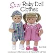 Sew Baby Doll Clothes: Instructions and Full-size Patterns for 30+ Projects for 12" to 22" Dolls