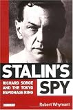 Review I B Tauris & Co Ltd  / Stalin's Spy: Richard Sorge and the Tokyo Espionage Ring