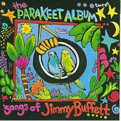 Parakeet Album: Songs of Jimmy Buffett