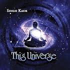 This Universe by  Singh Kaur 