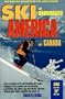 Ski America & Canada: Top Winter Resorts in USA and Canada, 2002 (Ski Snowboard America & Canada: Top Winter Resorts in USA & Canada)