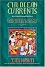 Caribbean Currents: Caribbean Music from Rumba to Reggae, Revised Edition