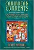 Caribbean Currents: Caribbean Music from Rumba to Reggae, Revised Edition