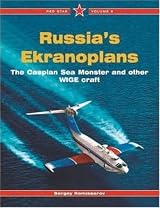 Russia's Ekranoplans: The Caspian Sea Monster and other WIGE Craft - Red Star...