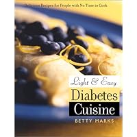 Light and Easy Diabetes Cuisine 2 Ed: Delicious Recipes for a Healthy Lifestyle
