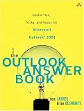 The Outlook Answer Book: Useful Tips, Tricks, and Hacks for Microsoft Outlook(R) 2003