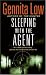 Sleeping with the Agent