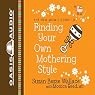 Finding Your Own Mothering Style: New Moms' Guides
