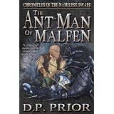 The Ant-Man of Malfen (Chronicles of the Nameless Dwarf)by D.P. Prior