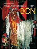 Bon : Tibets Ancient Religion