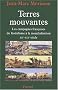 Terres mouvantes : Les Campagnes fran�aises du f�odalisme � la mondialisation (1150-1850)