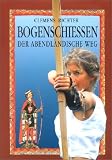 Bogenschie�en. Der abendl�ndische Weg