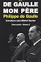 De Gaulle mon p�re : 2e partie, tome 2