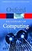 A Dictionary of Computing (Oxford Paperback Reference)