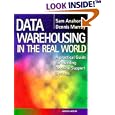 Data Warehousing in the Real World: A practical guide for building Decision Support...